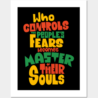 Whoever Controls the People's Fears Becomes Master of Their Souls. Posters and Art